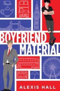 A book cover with red and blue blocks reminiscent of the Union Jack flag with white outlines of London landmarks and an illustrated man in a suit and another in casual clothes. The title is Boyfriend Material. The author is Alexis Hall.