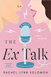 A pink, illustrated book cover with a man's and a woman's faces in profile toward each other, both open as if in speech over an old-fashioned microphone. The title is The Ex Talk and the author is Rachel Lynn Solomon.