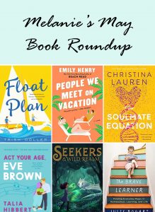 A collection of six book covers with the title, "Melanie's May Book Roundup" at the top.