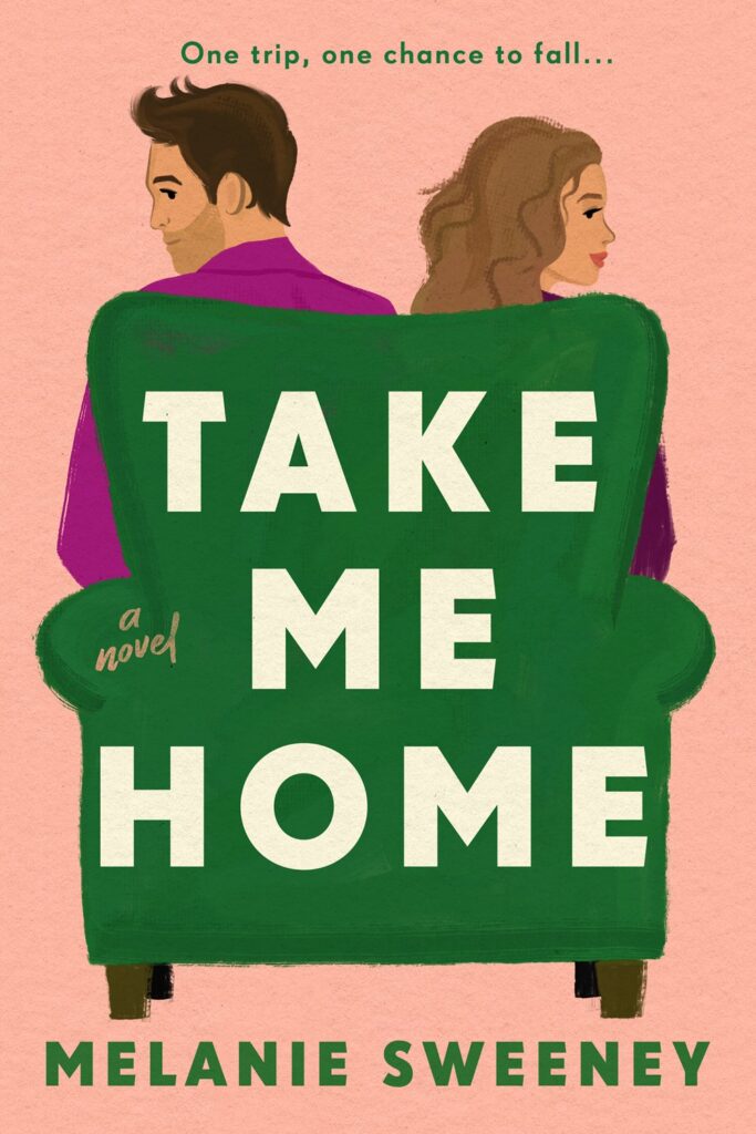 Cover of Take Me Home, a novel by Melanie Sweeney